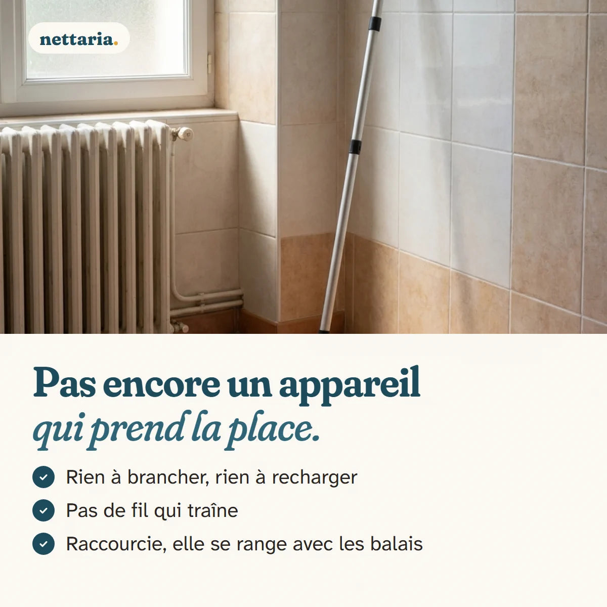 Rien à brancher, rien à recharger.